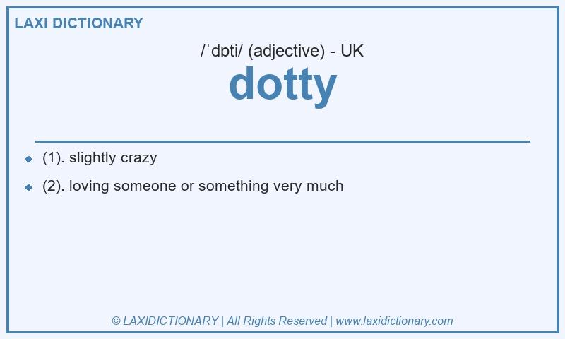 Definition dotty in British English