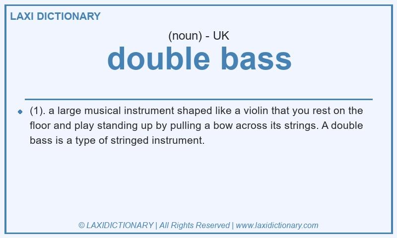 Definition double bass in British English