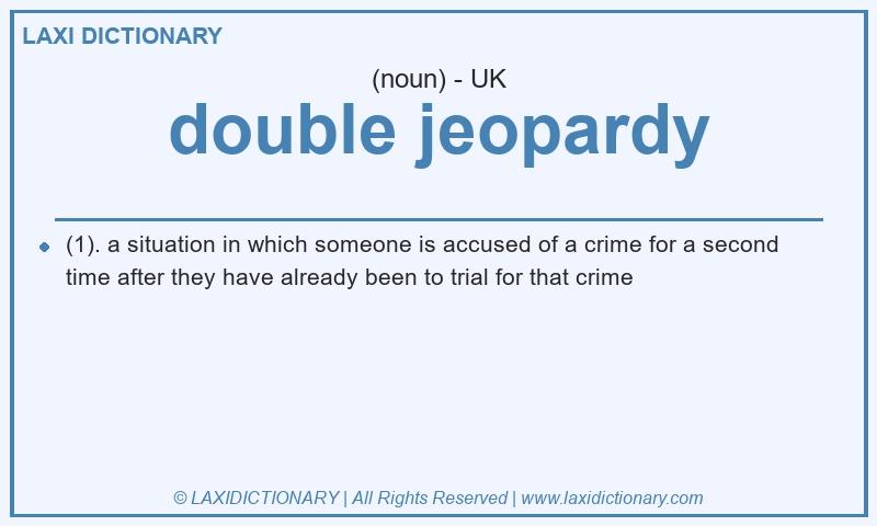 Definition double jeopardy in British English