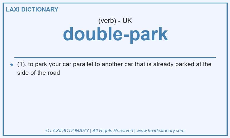 Definition double-park in British English