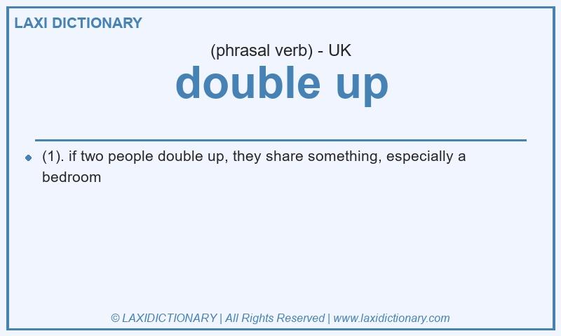 Definition double up in British English
