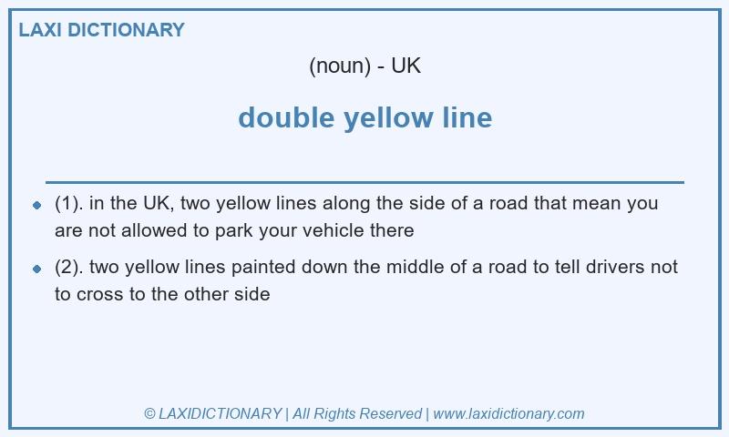 Definition double yellow line in British English