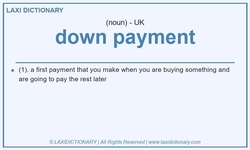 Definition down payment in British English