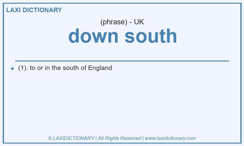 Definition down south in British English