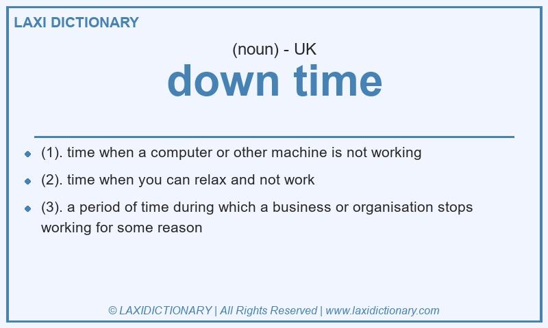 Definition down time in British English