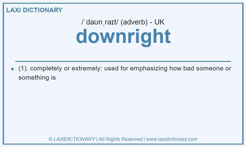 Definition downright in British English