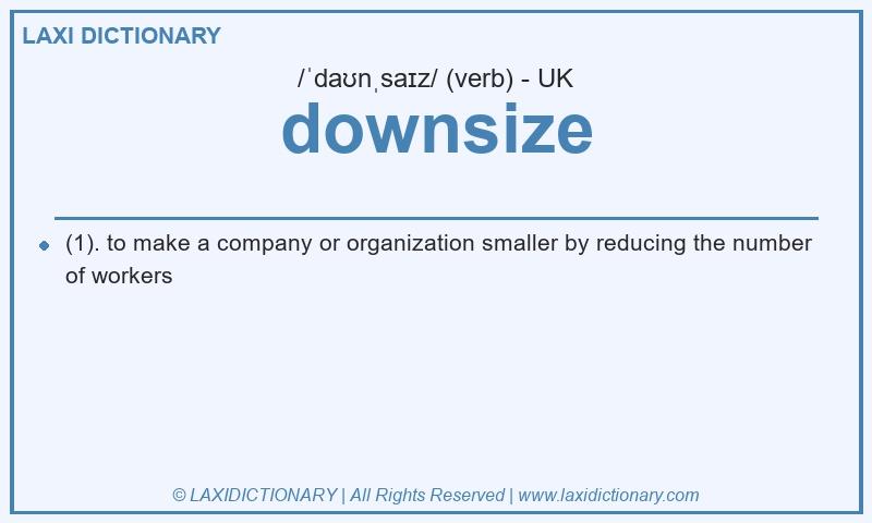 Definition downsize in British English