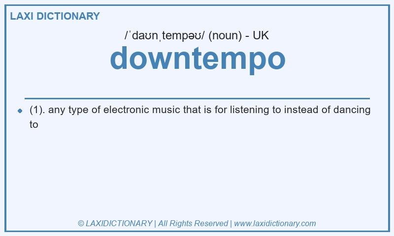 Definition downtempo in British English