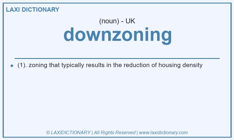Definition downzoning in British English