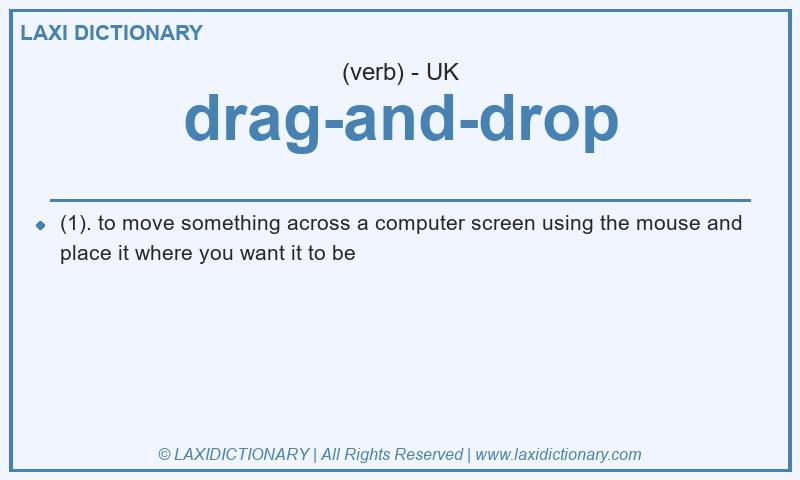 Definition drag-and-drop in British English
