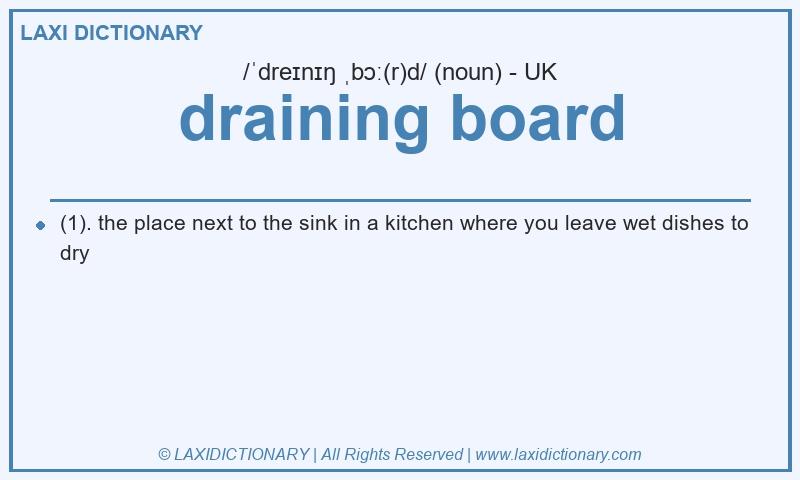 Definition draining board in British English