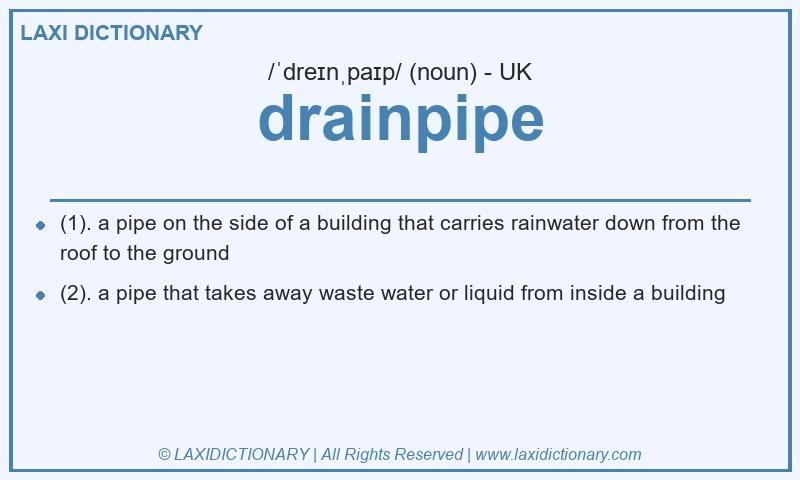 Definition drainpipe in British English