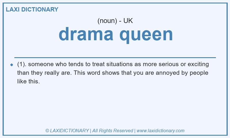 Definition drama queen in British English