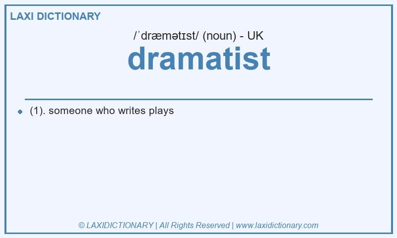 Definition dramatist in British English