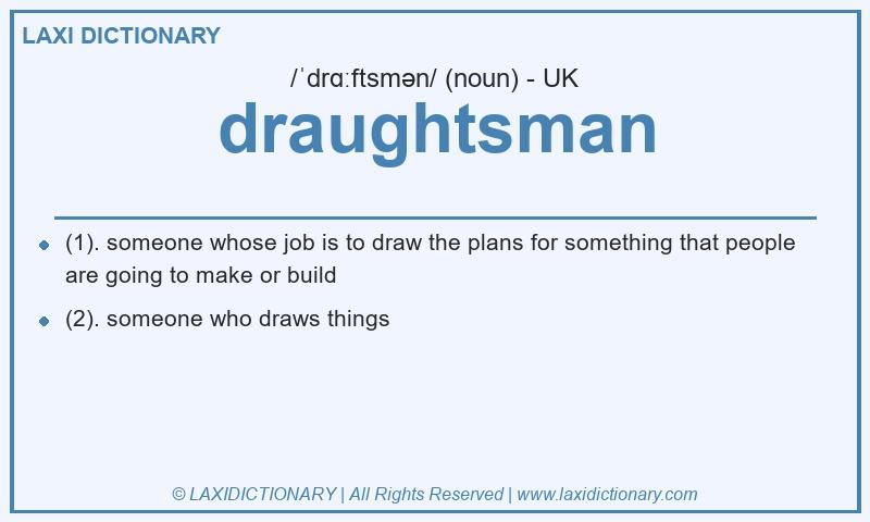 Definition draughtsman in British English