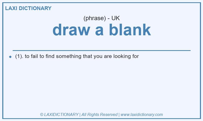 Definition draw a blank in British English
