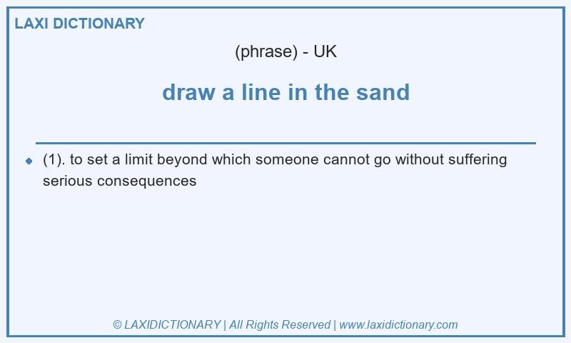 Definition draw a line in the sand in British English