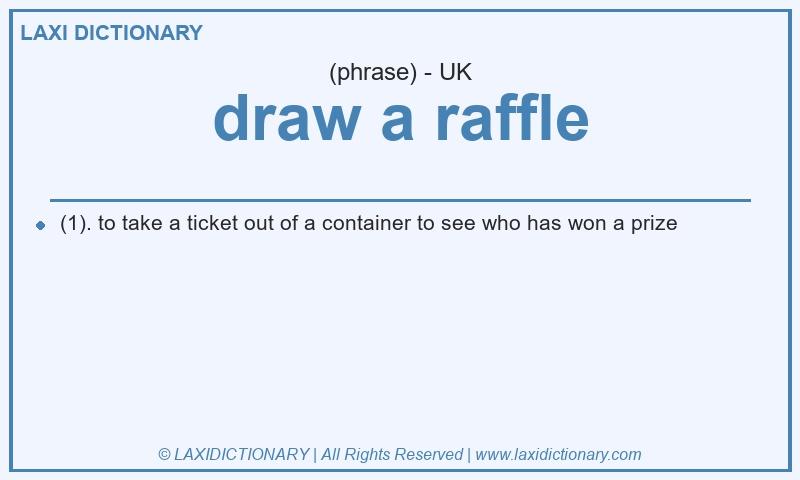 Definition draw a raffle in British English
