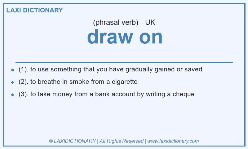 Definition draw on in British English