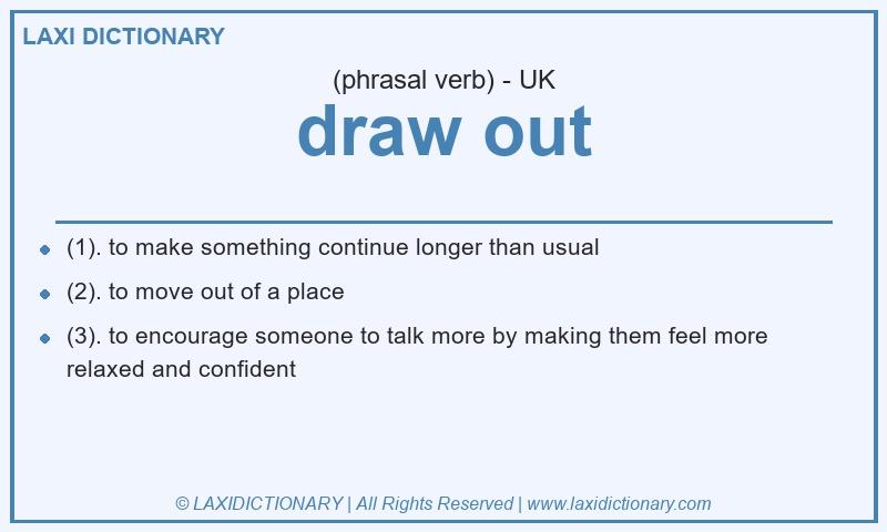 Definition draw out in British English