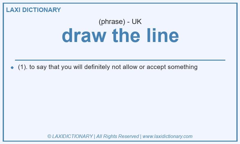 Definition draw the line in British English
