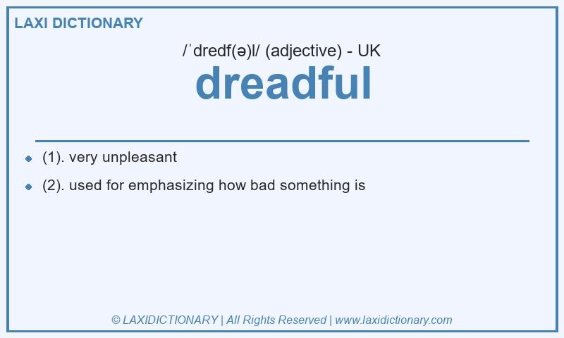 Definition dreadful in British English
