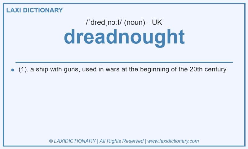Definition dreadnought in British English