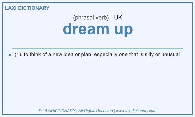 Definition dream up in British English