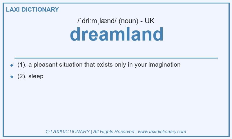 Definition dreamland in British English