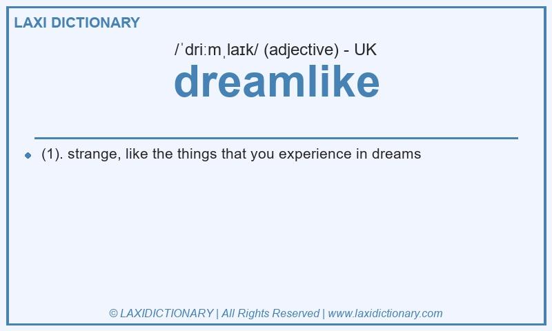 Definition dreamlike in British English