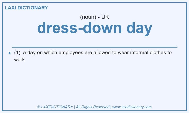 Definition dress-down day in British English