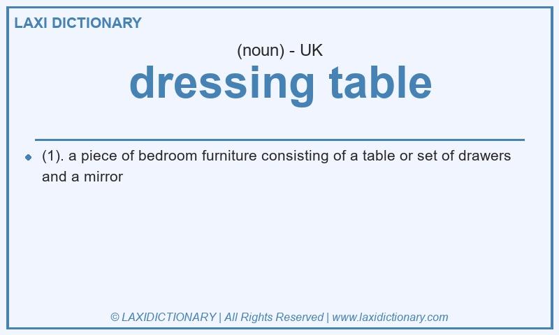 Definition dressing table in British English