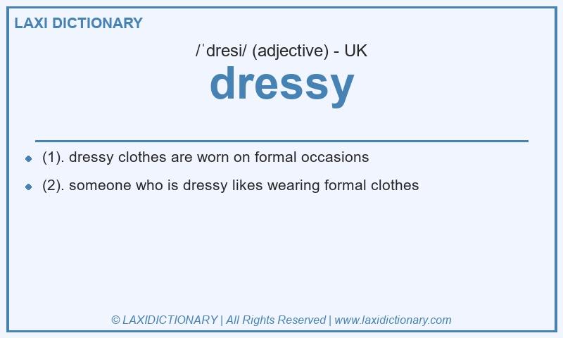 Definition dressy in British English