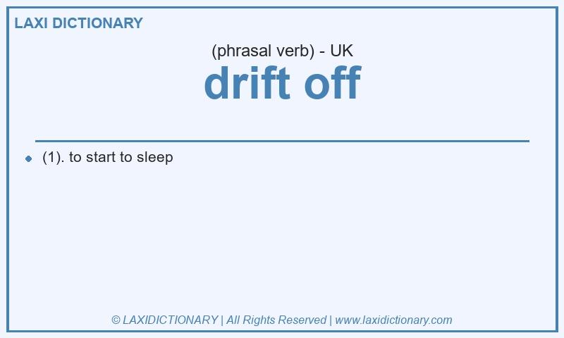 Definition drift off in British English