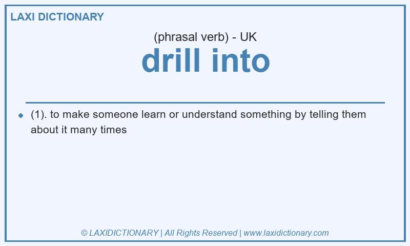 Definition drill into in British English