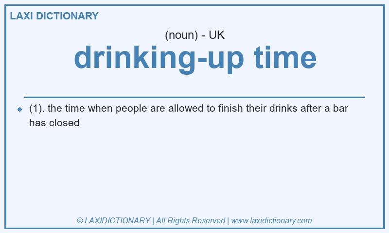 Definition drinking-up time in British English