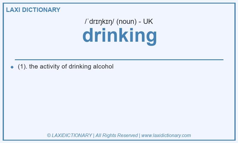 Definition drinking in British English