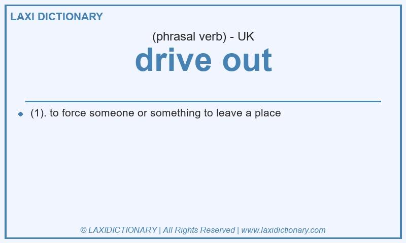 Definition drive out in British English