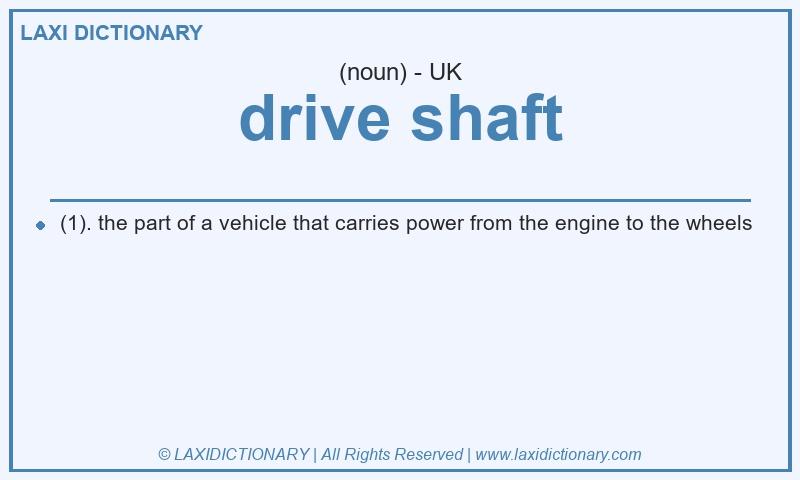 Definition drive shaft in British English