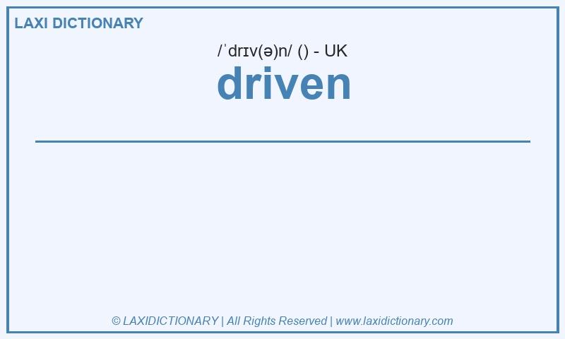 Definition driven in British English
