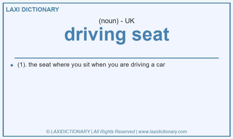 Definition driving seat in British English