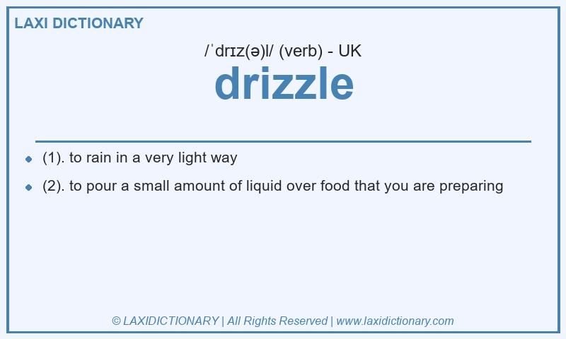 Definition drizzle in British English