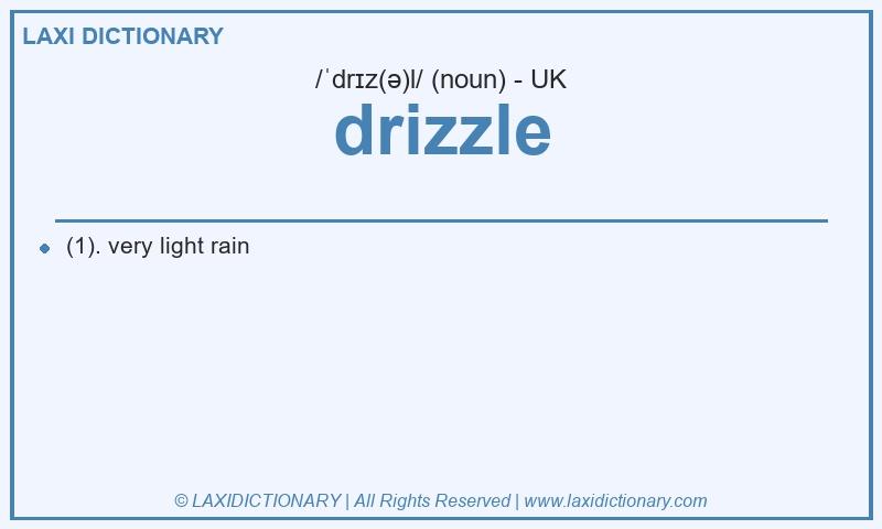 Definition drizzle in British English