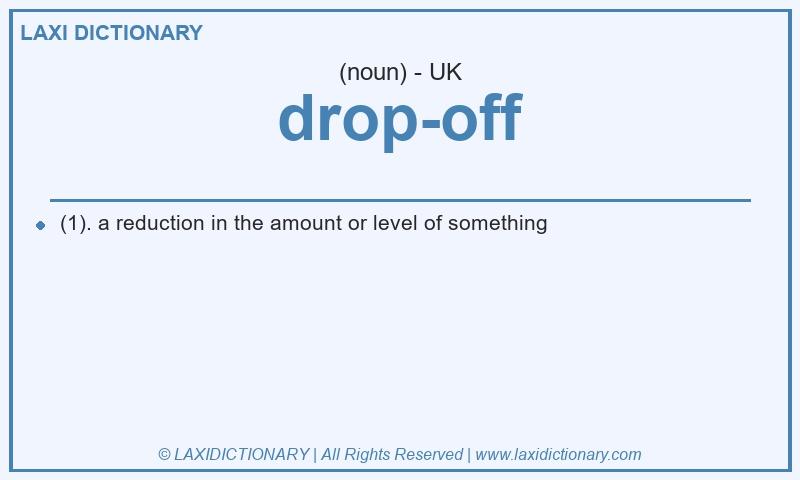 Definition drop-off in British English