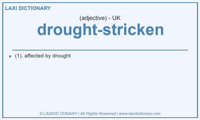 Definition drought-stricken in British English