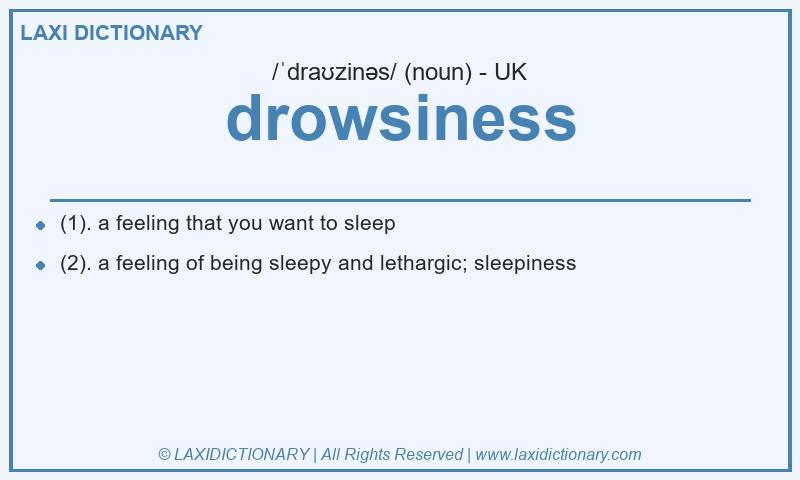 Definition drowsiness in British English