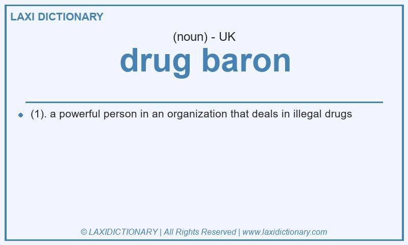 Definition drug baron in British English
