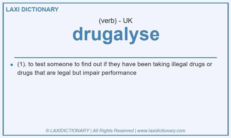 Definition drugalyse in British English
