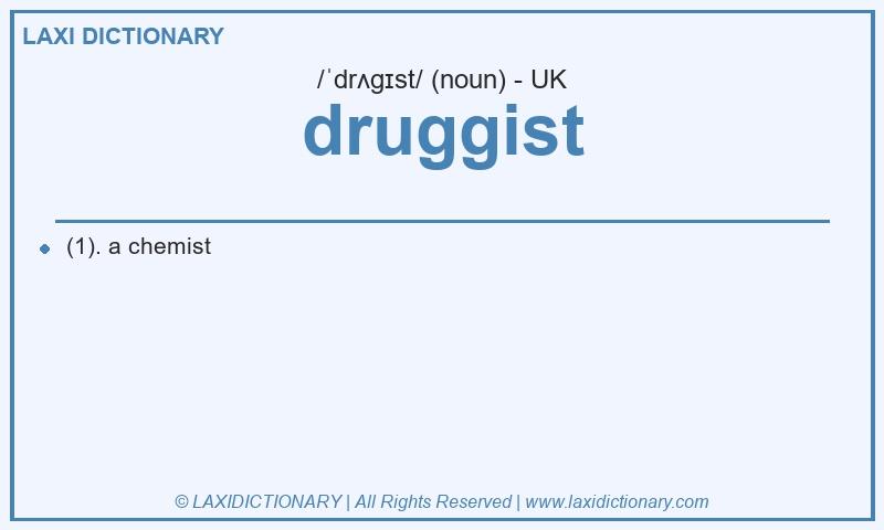 Definition druggist in British English