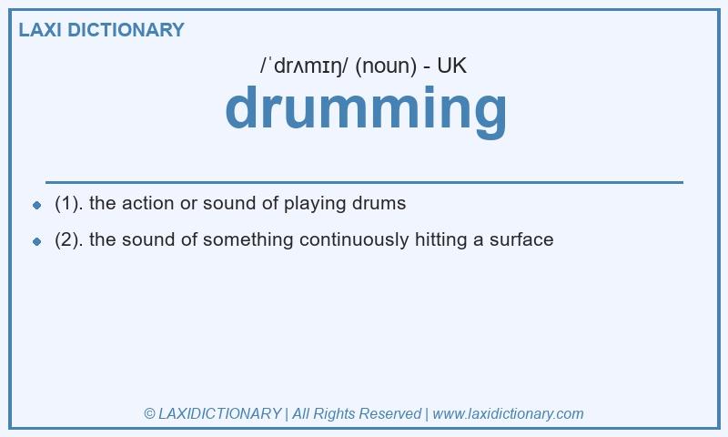 Definition drumming in British English